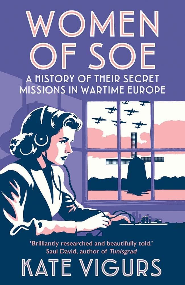 Omslag van het boek “Women of SOE” van Kate Vigurs, met een getekende vrouw aan een seintoestel voor een raam